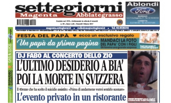 Settegiorni Magenta, nuovo numero in edicola: Dj Fabo era ad Abbiategrasso pochi giorni prima di morire