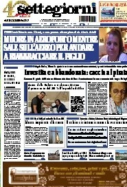 Settegiorni è in edicola con tante notizie