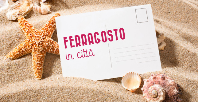 Ferragosto 2019 cosa fare a Milano e in provincia
