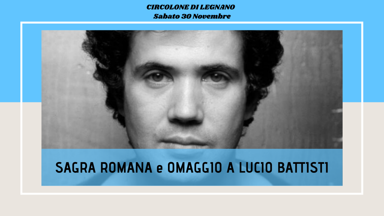 Sagra della cucina romana e omaggio a Lucio Battisti