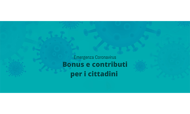 Emergenza Covid 19, tutte le info su bonus e contributi per i cittadini