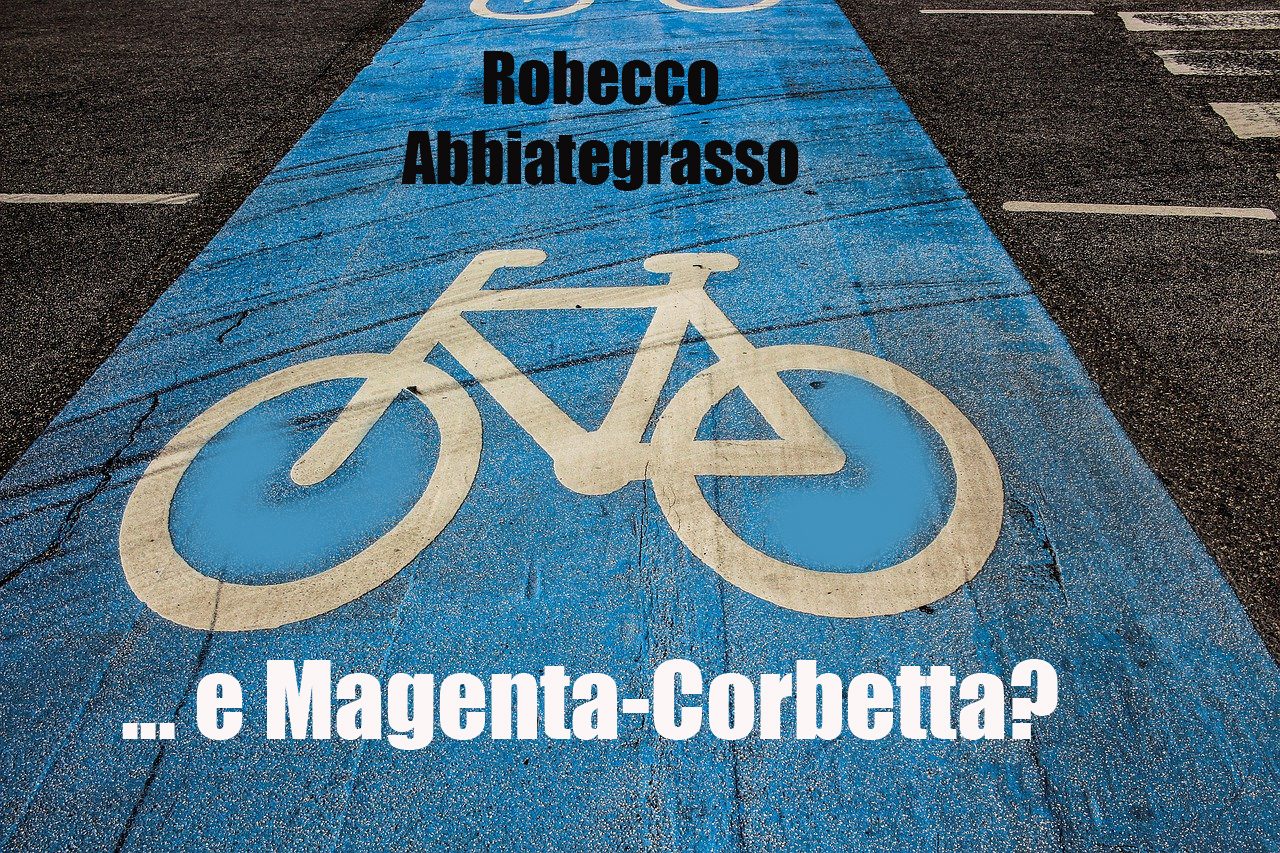 Soldi per la ciclabili tranne che per… la Magenta-Corbetta