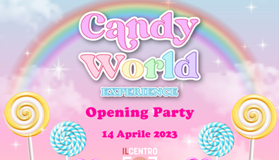 Venerdì apre a Il Centro il “Candy world experience”