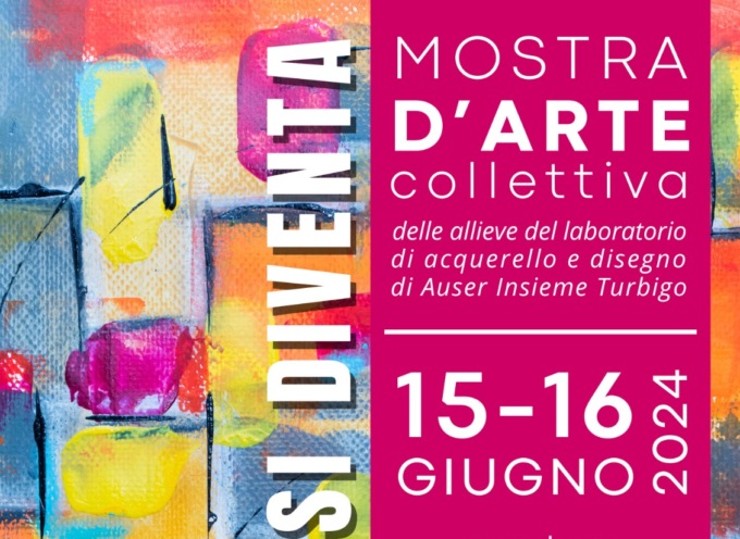 Mostra d’arte collettiva di Auser il 15 e 16 giugno