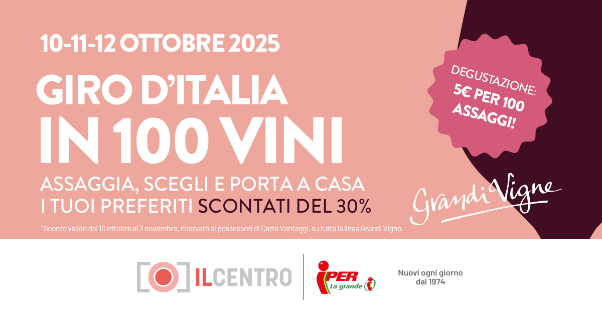 Iper La grande i presenta “Giro d’Italia in 100 Vini”: un viaggio-evento alla scoperta delle migliori etichette italiane a Il Centro di Arese