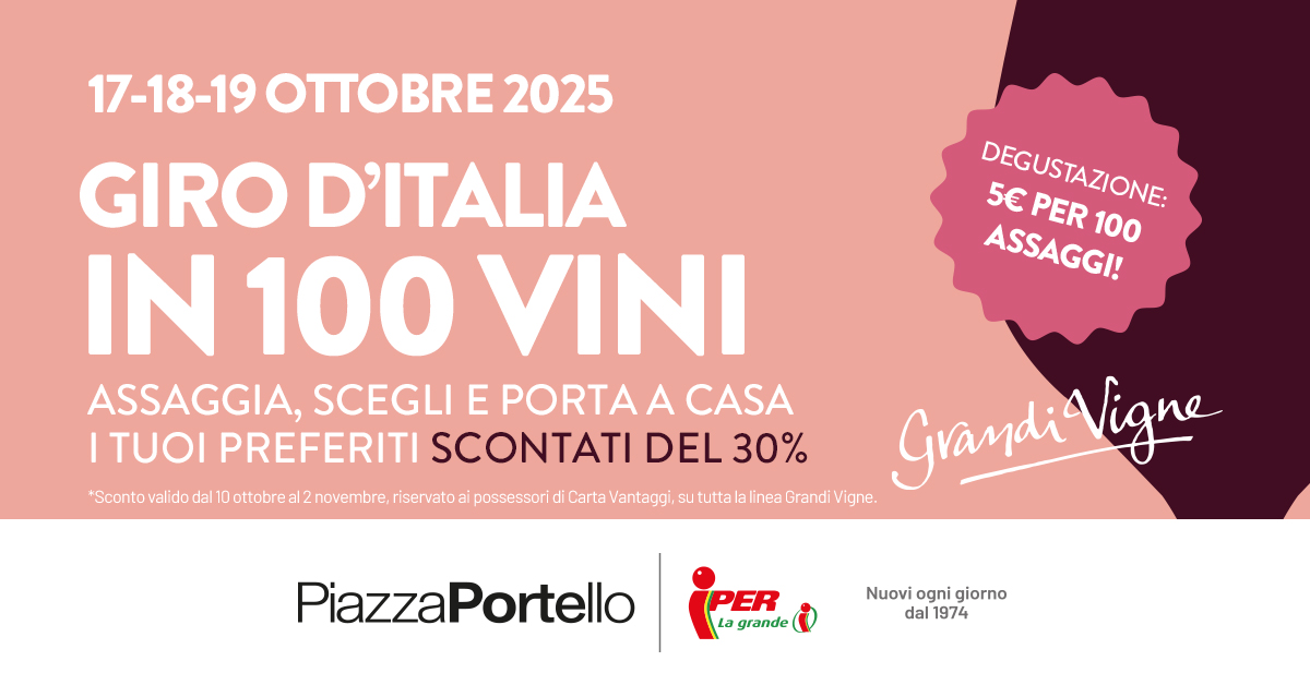 Iper La grande i presenta “Giro d’Italia in 100 Vini”: un viaggio-evento alla scoperta delle migliori etichette italiane a Piazza Portello